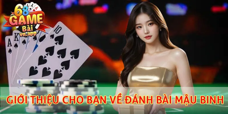 Giới thiệu cho bạn về đánh bài mậu binh