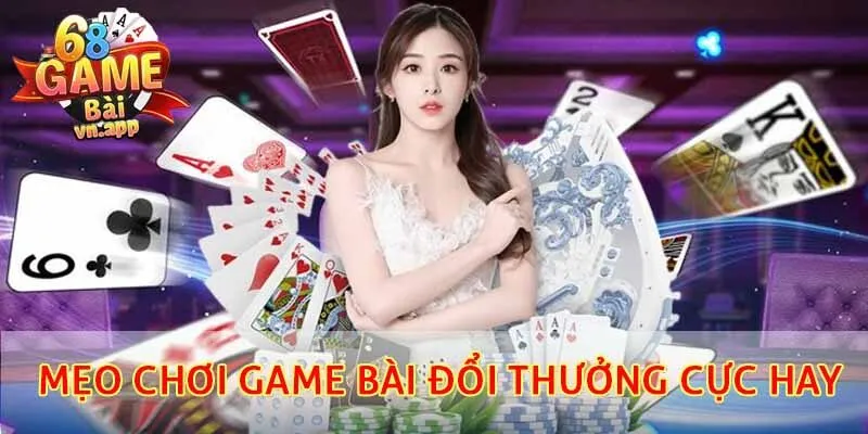 Mẹo chơi game bài cực hay cho game thủ