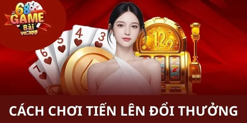 Chi tiết các thao tác hướng dẫn người chơi tham gia tiến lên đổi thưởng